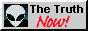 the truth now! button with a picture of an alien, in the style of netscape now buttons